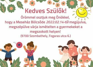A Meseház Bölcsőde 2022.02.14.-től megújulva várja a gyermekeket